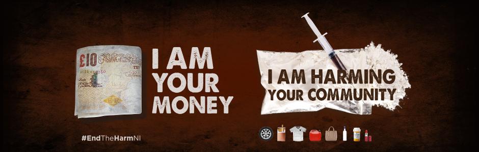 Graphic image showing 'I am your money' and 'I am harming your community'
