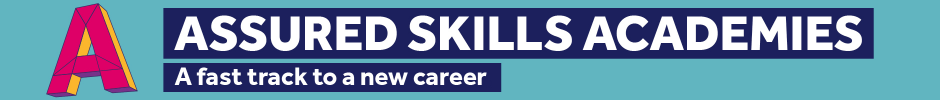 Assured Skills Academies - A fast track to a new career