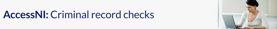 AccessNI: Criminal record checks