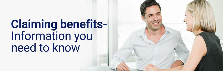 Claiming benefits - information you need to know