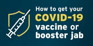 How to get your COVID-19 vaccine or booster jab