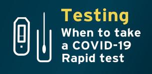 When to take a COVID-19 Rapid test