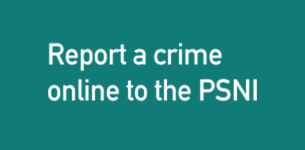 Graphical text 'report a crime online to the PSNI'