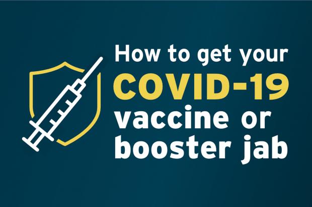 How to get your COVID-19 vaccine or booster jab