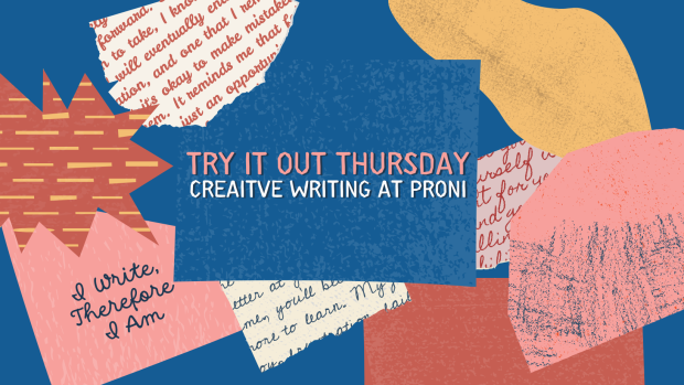 Collage of colours and shapes with title 'Try It Out Thursday - Creative Writing at PRONI' in the centre
