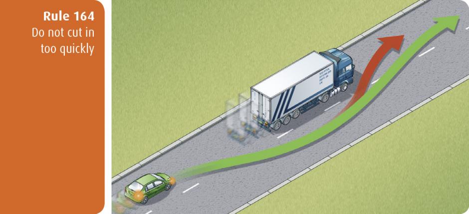 Rule 164 - do not cut in too quickly Highway Code for Northern Ireland rule 164 - do not cut in too quickly